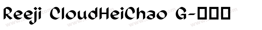 Reeji CloudHeiChao G字体转换